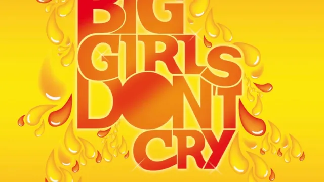 BIG GIRLS DON'T CRY