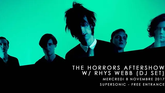 The Horrors Aftershow w/ Rhys Webb DJ set / Supersonic (Paris)