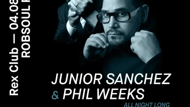 Robsoul Night: Junior Sanchez & Phil Weeks