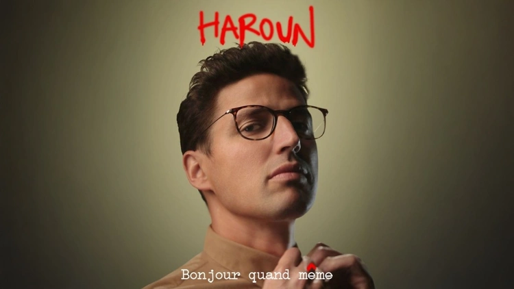 Haroun « Bonjour quand même »