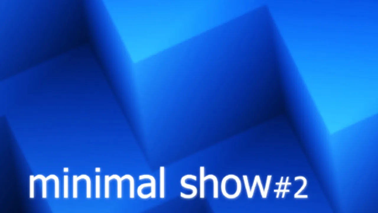 minimal show