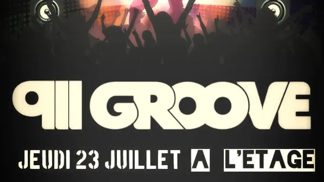 911 GROOVE à L'ÉTAGE ♪