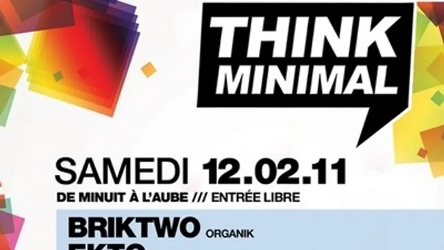 THINK MINIMAL invite Briktwo et Ekto (Organik)