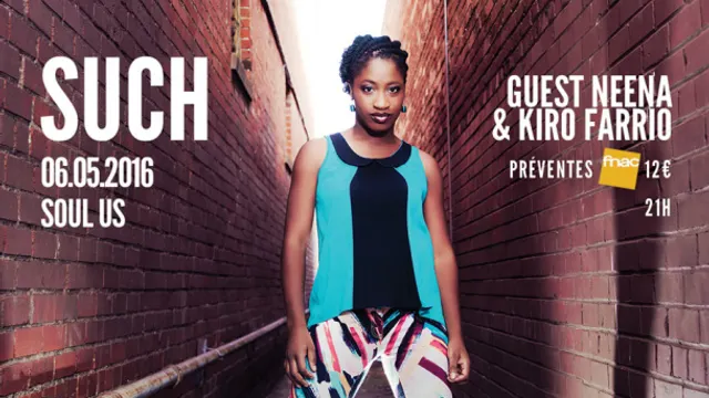 SUCH (US) Feat guests NEENA & KIRO FARIO