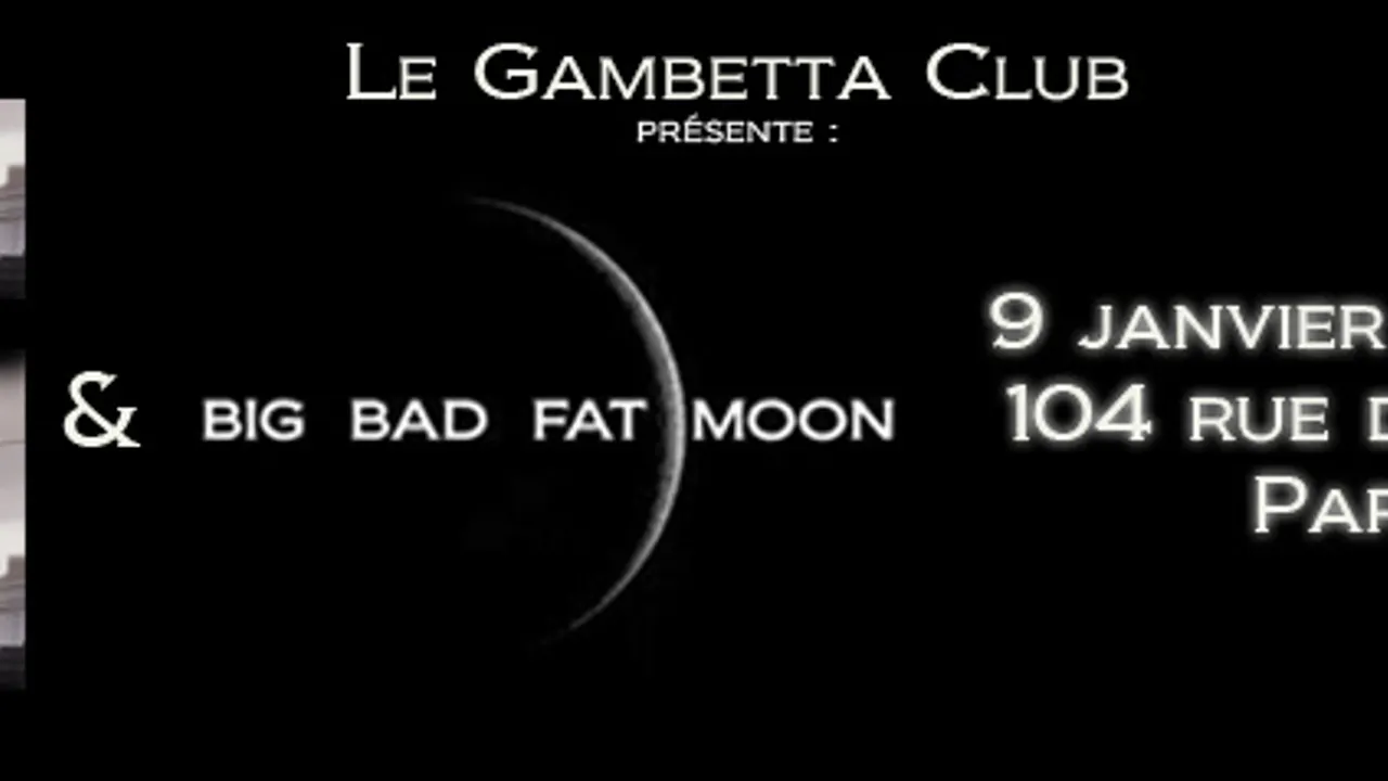 Central Express et Big Bad Fat Moon