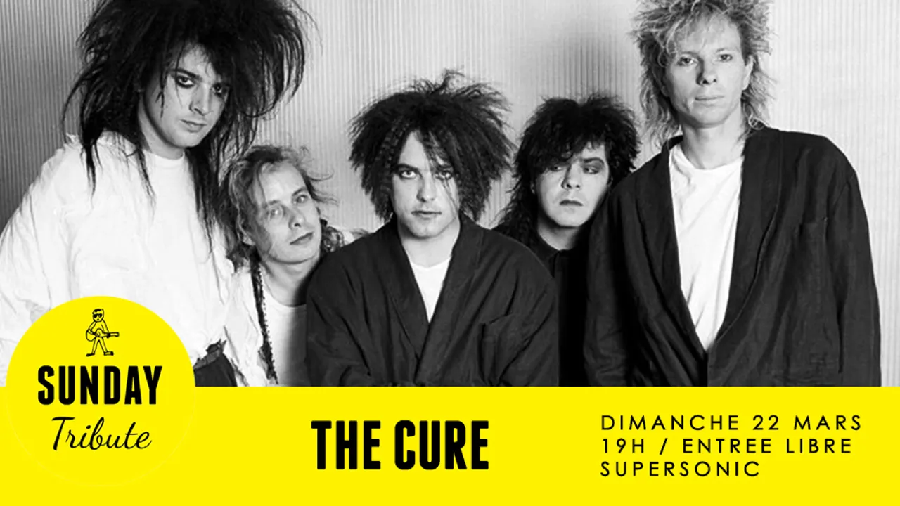 Sunday Tribute - The Cure // Supersonic