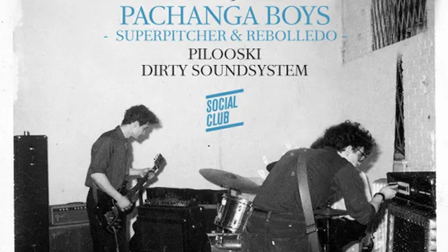 Last Dirty at Social Club : Pachanga Boys