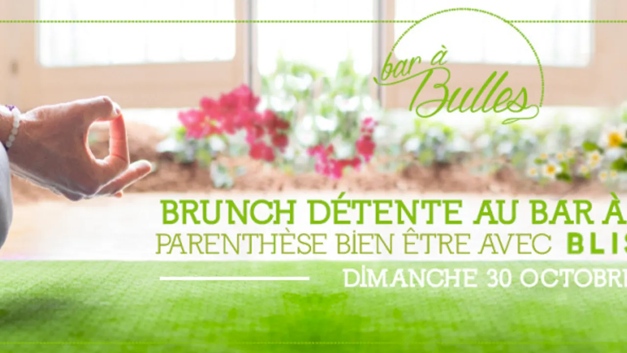 Brunch Détente avec Bliss You au Bar à Bulles