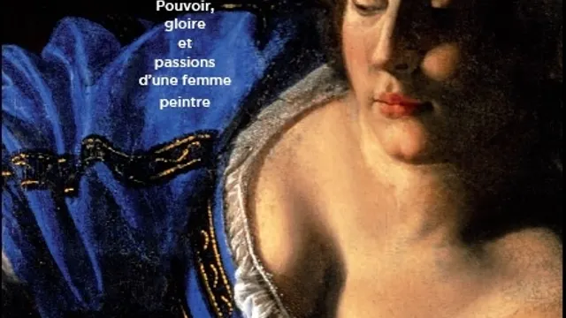 Artemisia, pouvoir, gloire et passions d'une femme peintre