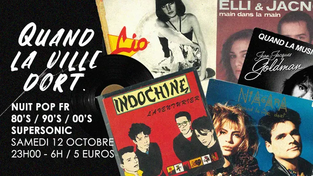 Quand la ville dort #6 / Nuit française au Supersonic