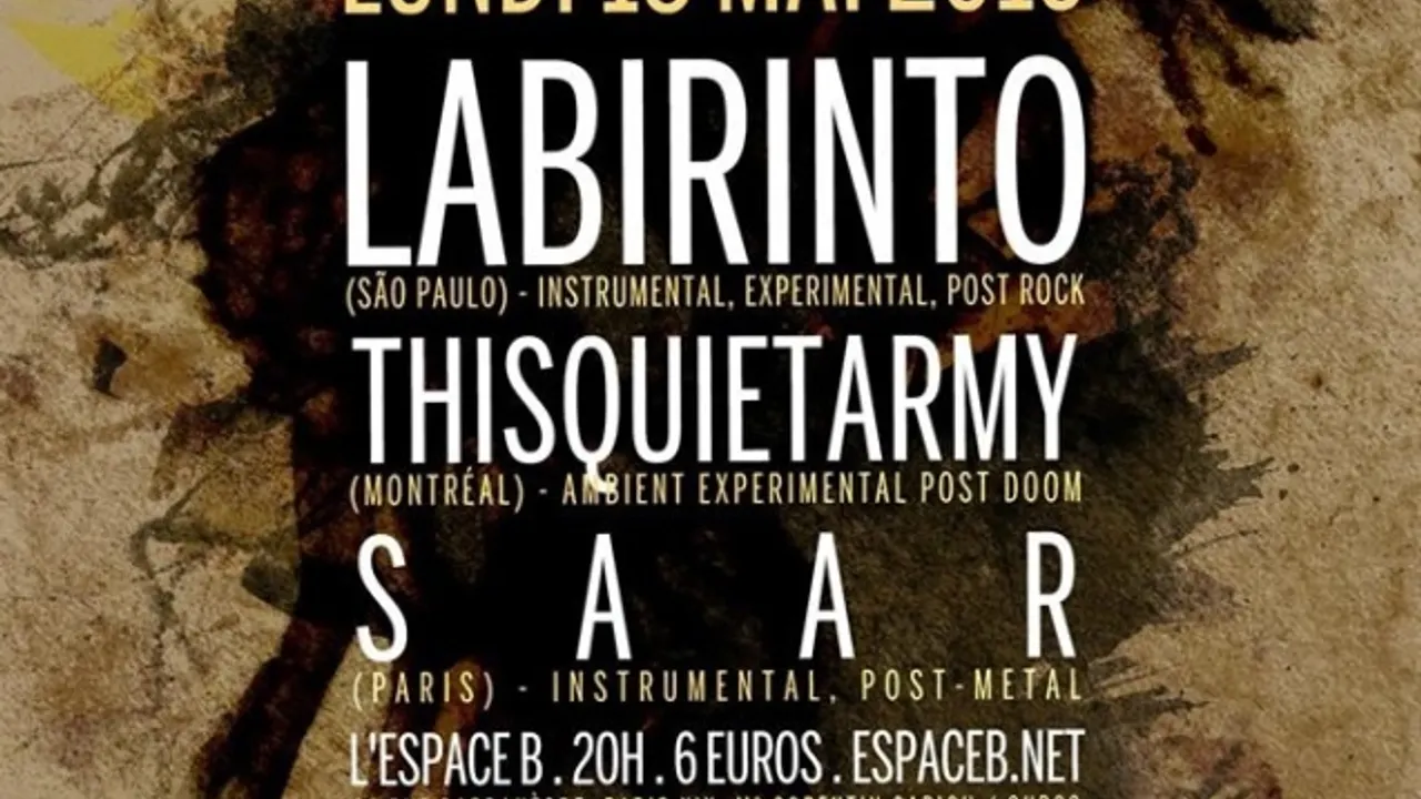 LABIRINTO + THISQUIETARMY + SAAR