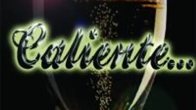 Caliente ....