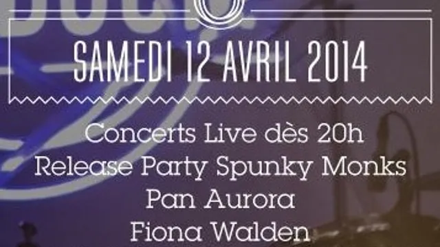 Spunky Monks + Fiona Walden + Pan Aurora