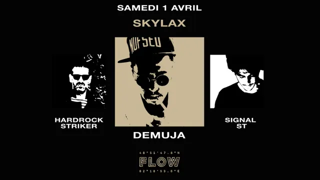 Skylax à Flow Paris w/ Demuja, Signal ST, Hardrock Striker