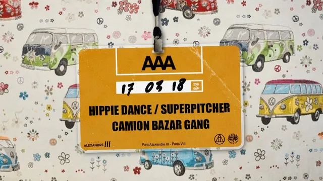AAA : Hippie Dance / Superpitcher, Camion Bazar Gang
