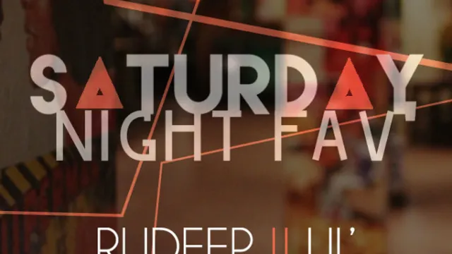 SATURDAY NIGHT FAV