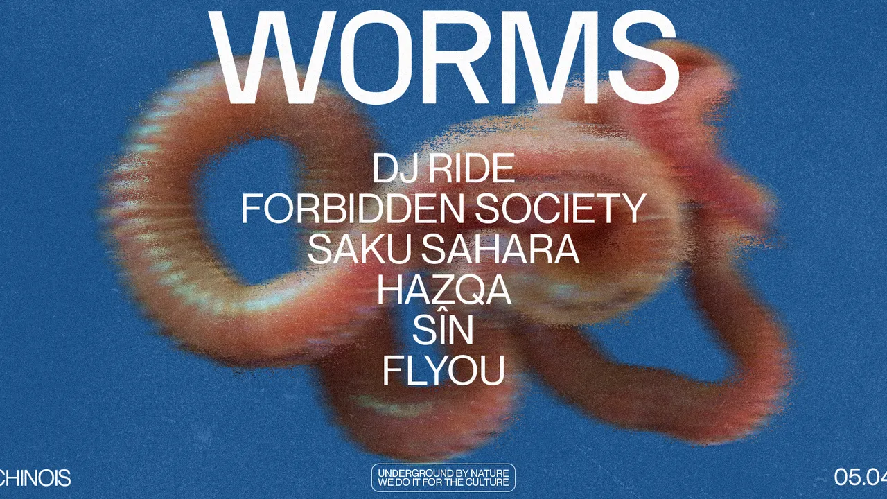WORMS #1 - DJ RIDE, FORBIDDEN SOCIETY, SAKU SAHARA & MORE!