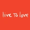 Live To L