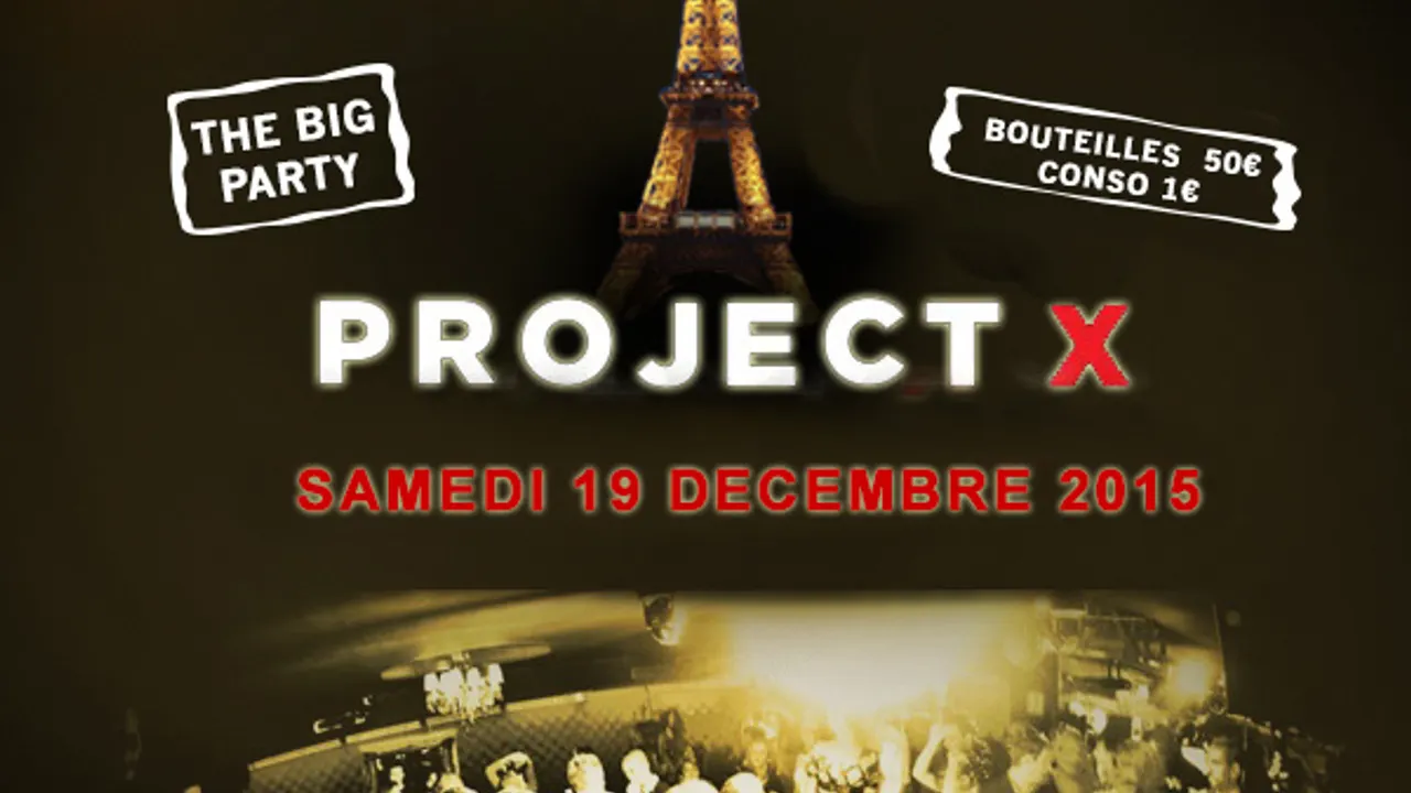 Projet X The Big party