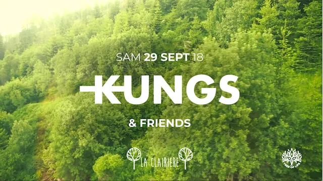 La Clairière : Kungs & Friends