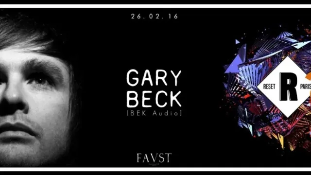 RESET Paris... 2ans déjà • GARY BECK special night | FAVST