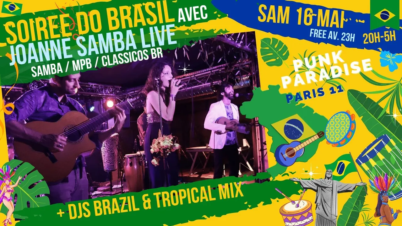 Soirée Do Brasil live samba + Djs Brazil & Tropical vibes !
