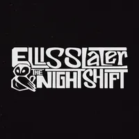 Ellis Slater & the Nightshift