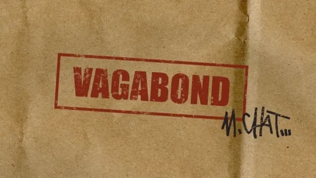 "Vagabond" - M. Chat