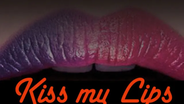 Kiss My Lips