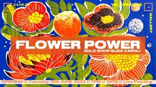 Vernissage - FLOWER POWER - Elisa Caroli