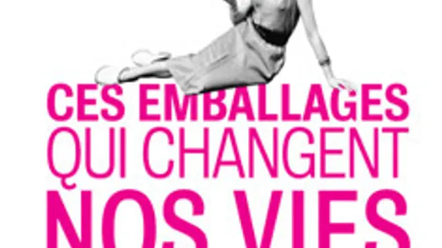 Ces emballages qui changent nos vies