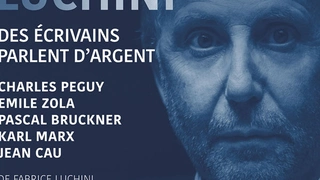 Fabrice Luchini DES ECRIVAINS PARLENT D'ARGENT