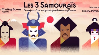 Les 3 Samouraïs, d'après "Les Trois Mousquetaires" d'Alexandre Dumas