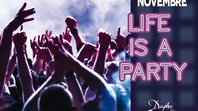 LIFE IS A PARTY