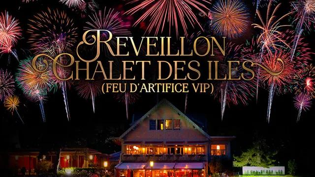 REVEILLON CHALET DES ILES - Feu D'artifice VIP