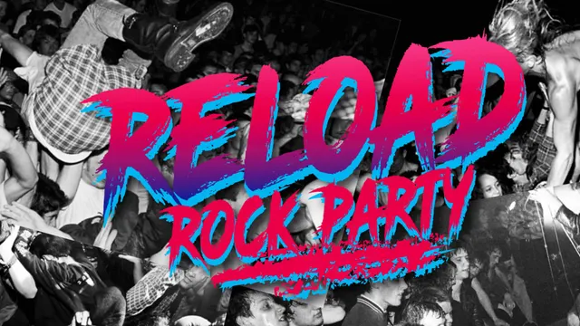 Reload Rock Party #1