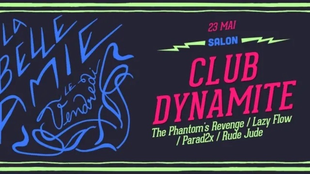 La Belle Amie x Club Dynamite avec The Phantom’s Revenge, Lazy Flow, Rude Jude & Parad2x