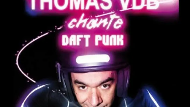 Thomas VDB chante daft punk