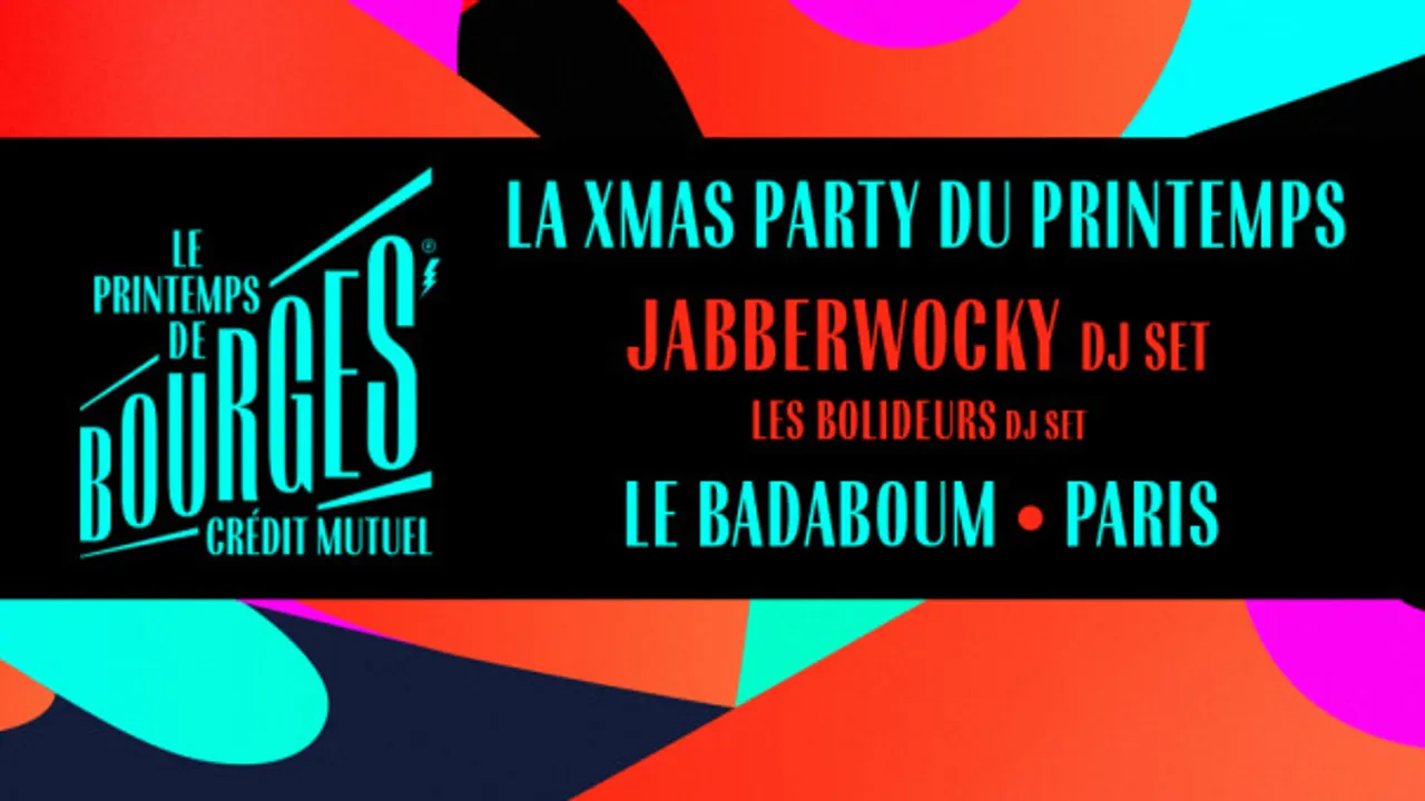 La XMas Party du Printemps avec Jabberwocky DJ Set - Paris
