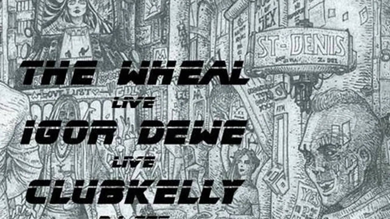 Manifesto XXI - The Wheal / Igor Dewe / Clubkelly @Olympic Café