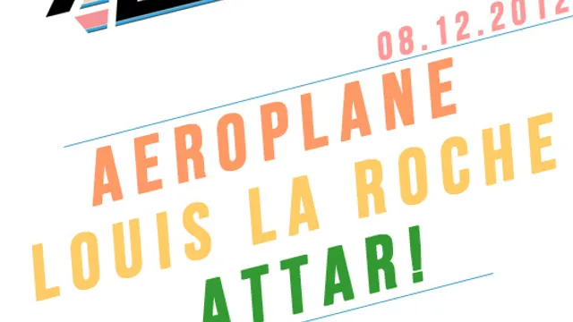 Aeropop Night W Aeroplane, Louis La Roche, Attari