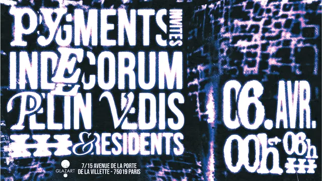 PYGMENTS RECORDS X GLAZART : INDECORUM, PELIN VEDIS & MORE