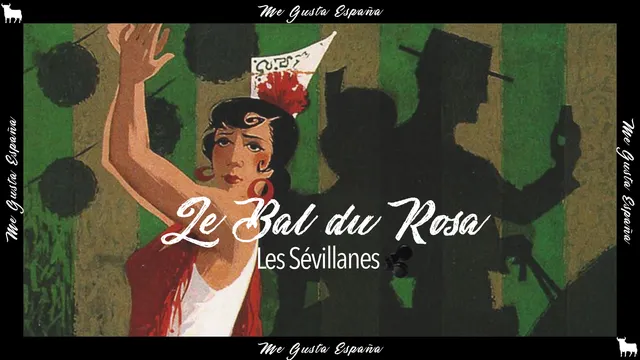 Le Bal du Rosa // Les Sévillanes