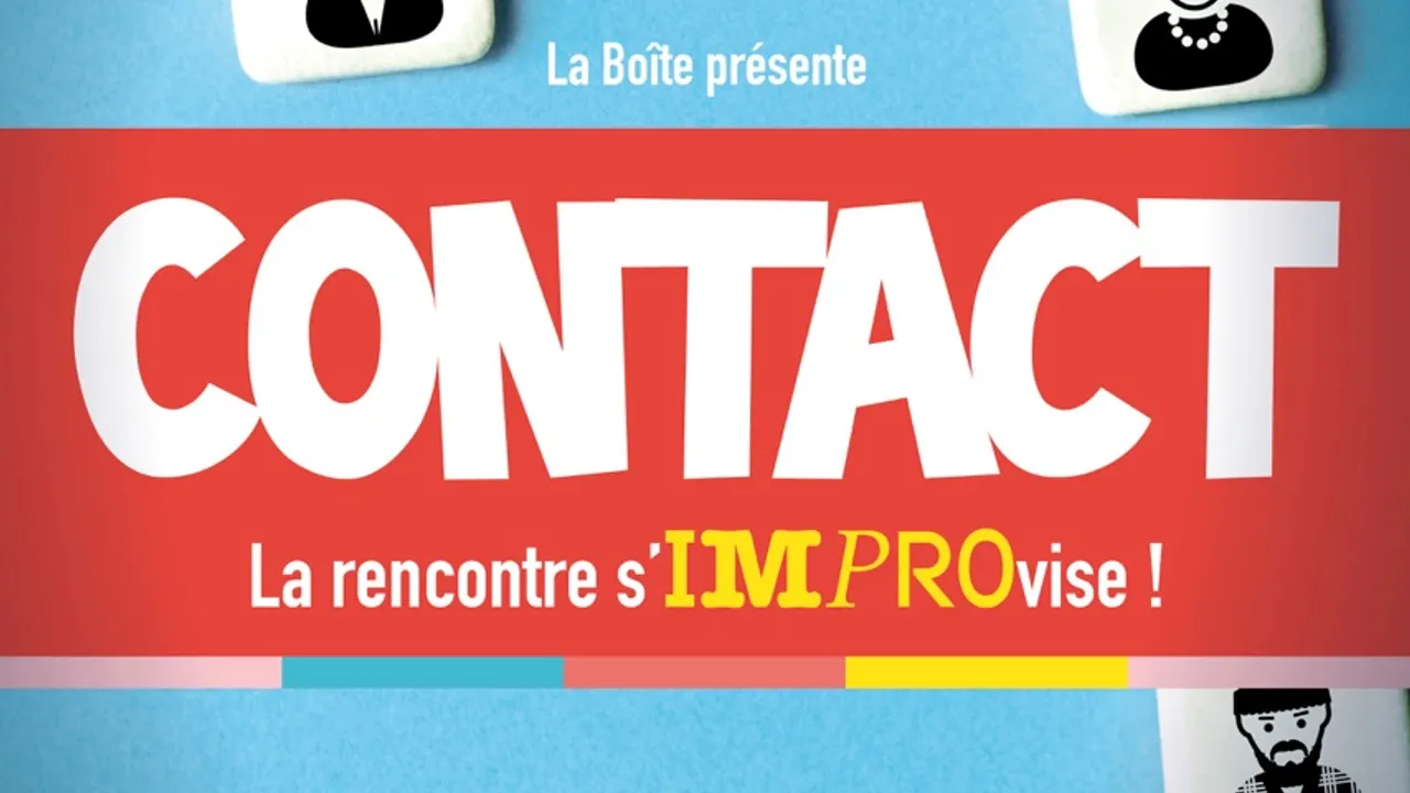 Contact, quand la Rencontre s'improvise
