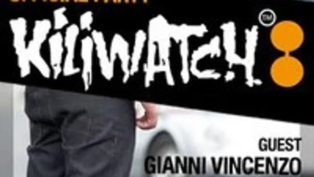 KILIWATCH OFFICIAL PARTY & GUEST GIANNI VINCENZO