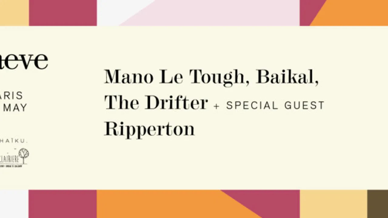 MAEVE - Mano Le Tough, Ripperton, Baikal, The Drifter