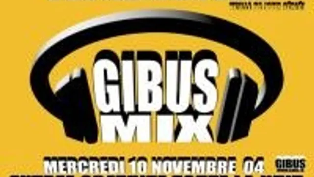 Gibus Mix Entrée Gratuite