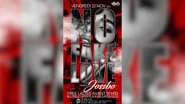 NO FAKE LOVE - ENTRÉE GRATUITE POUR LES FEMMES AVANT 01H00