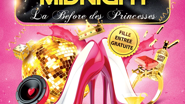 BEFORE MIDNIGHT - LA BEFORE DES PRINCESSES (ouverte aux princes...)