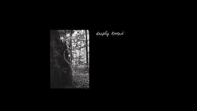 DEEPLY ROOTED